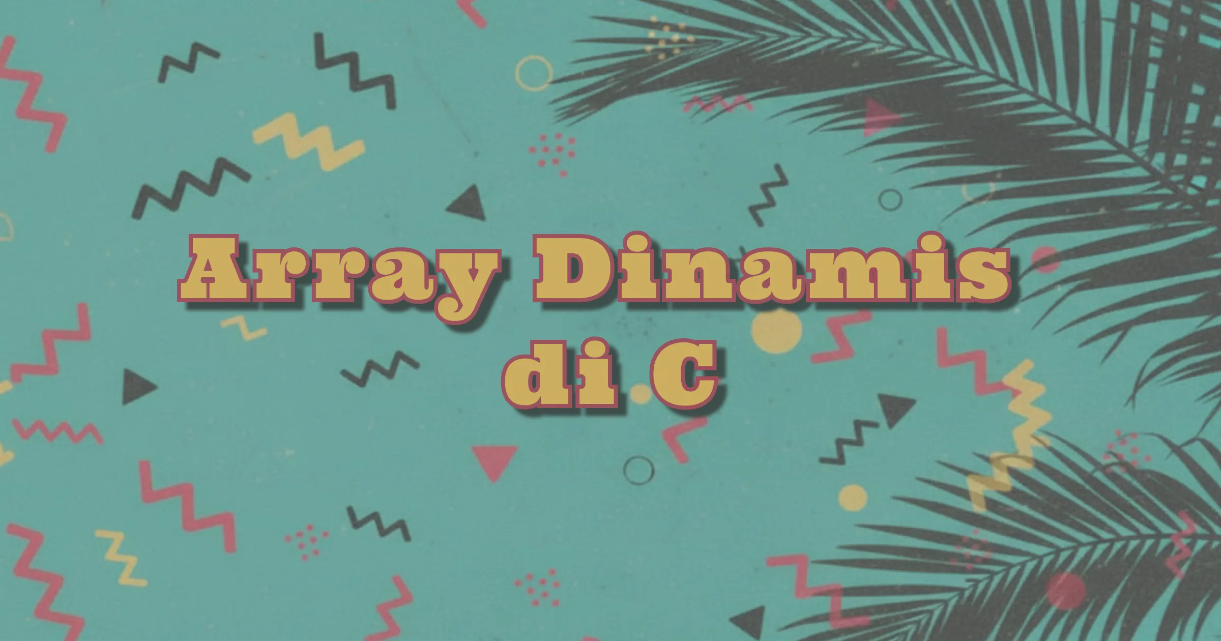 Array Dinamis di C