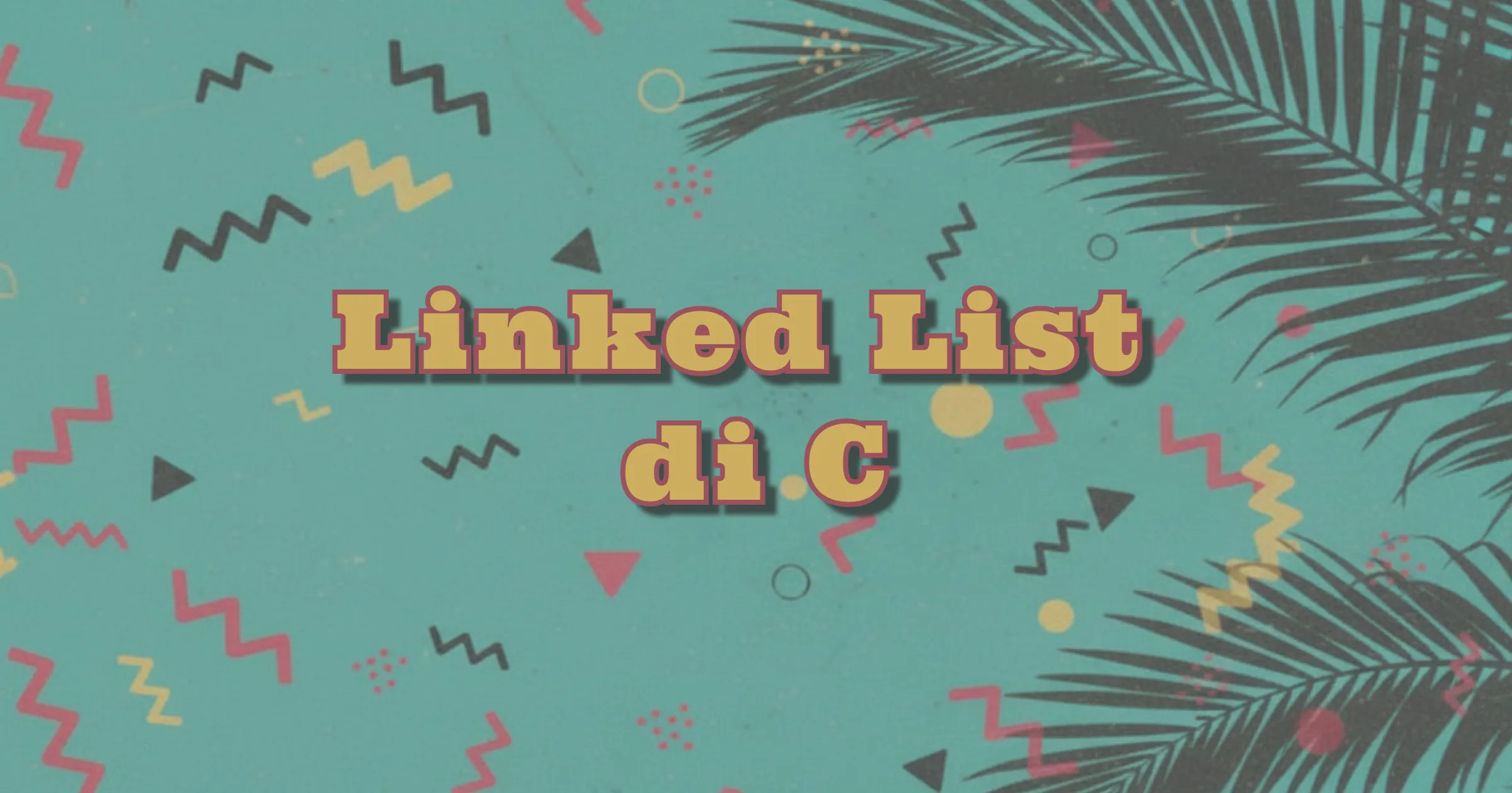 Linked List di C